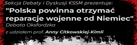Debaty Oksfordzkie pt. "Polska powinna otrzymać reparacje wojenne od Niemiec"